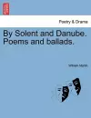 By Solent and Danube. Poems and Ballads. cover