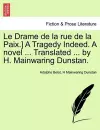 Le Drame de la Rue de la Paix.] a Tragedy Indeed. a Novel ... Translated ... by H. Mainwaring Dunstan. cover