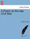 A Poem on the Late Civil War. cover