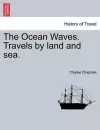 The Ocean Waves. Travels by Land and Sea. cover