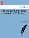 The Comical Revenge; Or Love in a Tub, Etc. cover