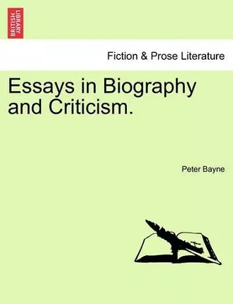 Essays in Biography and Criticism. cover