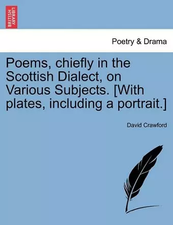 Poems, Chiefly in the Scottish Dialect, on Various Subjects. [With Plates, Including a Portrait.] cover