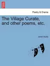 The Village Curate, and Other Poems, Etc. cover