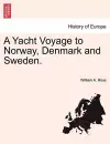 A Yacht Voyage to Norway, Denmark and Sweden. cover