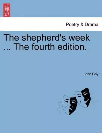 The Shepherd's Week ... the Fourth Edition. cover