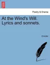 At the Wind's Will. Lyrics and Sonnets. cover