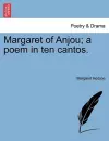 Margaret of Anjou; A Poem in Ten Cantos. cover