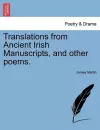 Translations from Ancient Irish Manuscripts, and Other Poems. cover