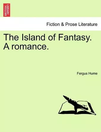 The Island of Fantasy. a Romance. cover