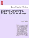 Bygone Derbyshire. Edited by W. Andrews. cover