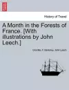 A Month in the Forests of France. [With illustrations by John Leech.] cover