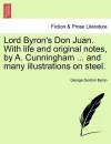 Lord Byron's Don Juan. with Life and Original Notes, by A. Cunningham ... and Many Illustrations on Steel. Complete Edition, with Notes. cover