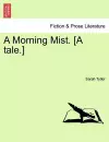 A Morning Mist. [A Tale.] cover