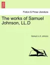 The Works of Samuel Johnson, LL.D cover