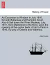 An Excursion to Windsor in July 1810, through Battersea and Hampton Court. Also a Sail down the River Medway, July, 1811, from Maidstone to the Nore, upon the opening of the oyster beds. A trip to Paris in 1816, by way of Ostend and Waterloo. cover