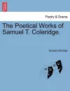 The Poetical Works of Samuel T. Coleridge. cover