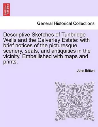 Descriptive Sketches of Tunbridge Wells and the Calverley Estate cover