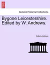 Bygone Leicestershire. Edited by W. Andrews. cover