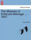 The Miseries of Enforced Marriage ... 1607. cover