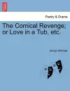 The Comical Revenge; Or Love in a Tub, Etc. cover