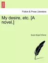 My Desire, Etc. [A Novel.] cover