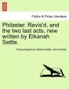 Philaster. Revis'd, and the Two Last Acts, New Written by Elkanah Settle. cover