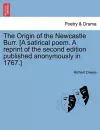 The Origin of the Newcastle Burr. [A Satirical Poem. a Reprint of the Second Edition Published Anonymously in 1767.] cover