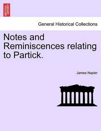 Notes and Reminiscences Relating to Partick. cover