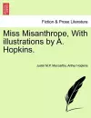 Miss Misanthrope, with Illustrations by A. Hopkins. cover