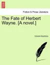 The Fate of Herbert Wayne. [A Novel.] cover