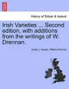 Irish Varieties ... Second edition, with additions from the writings of W. Drennan. cover