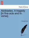 Alcibiades. a Tragedy [In Five Acts and in Verse]. cover