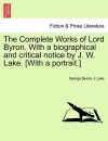 The Complete Works of Lord Byron. with a Biographical and Critical Notice by J. W. Lake. [With a Portrait.] Vol. I cover