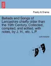 Ballads and Songs of Lancashire Chiefly Older Than the 19th Century. Collected, Compiled, and Edited, with Notes, by J. H., Etc. L.P. cover