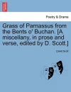 Grass of Parnassus from the Bents O' Buchan. [A Miscellany, in Prose and Verse, Edited by D. Scott.] cover