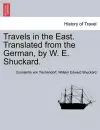 Travels in the East. Translated from the German, by W. E. Shuckard. cover