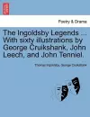 The Ingoldsby Legends ... with Sixty Illustrations by George Cruikshank, John Leech, and John Tenniel. cover