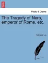 The Tragedy of Nero, emperor of Rome, etc. cover
