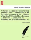 A Review of a book [by John Towne], entitled, A Free ... Examination of the Principles advanced in the ... Bishop of London [T. Sherlock]'s ... Sermons ... and in his ... Discourses on Prophecy, etc. [By William Hawkins.] cover