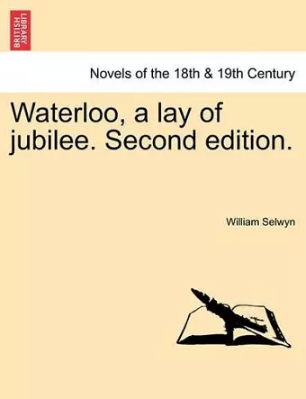 Waterloo, a Lay of Jubilee. Second Edition. cover