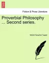 Proverbial Philosophy ... Second Series. cover