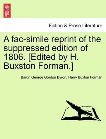 A Fac-Simile Reprint of the Suppressed Edition of 1806. [Edited by H. Buxston Forman.] cover