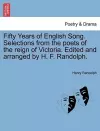 Fifty Years of English Song. Selections from the Poets of the Reign of Victoria. Edited and Arranged by H. F. Randolph. cover