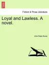 Loyal and Lawless. a Novel. cover