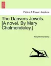 The Danvers Jewels. [A Novel. by Mary Cholmondeley.] cover