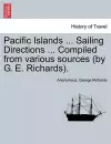 Pacific Islands ... Sailing Directions ... Compiled from Various Sources (by G. E. Richards). Vol. III. cover