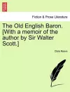 The Old English Baron. [With a Memoir of the Author by Sir Walter Scott.] cover