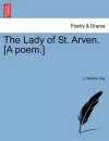 The Lady of St. Arven. [a Poem.] cover