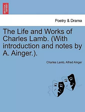 The Life and Works of Charles Lamb. (with Introduction and Notes by A. Ainger.). Vol. II. cover